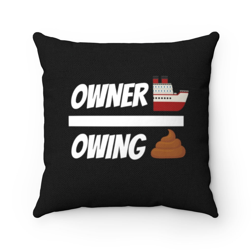 OWNERSHIP>OWING SHIT Square Black Pillow