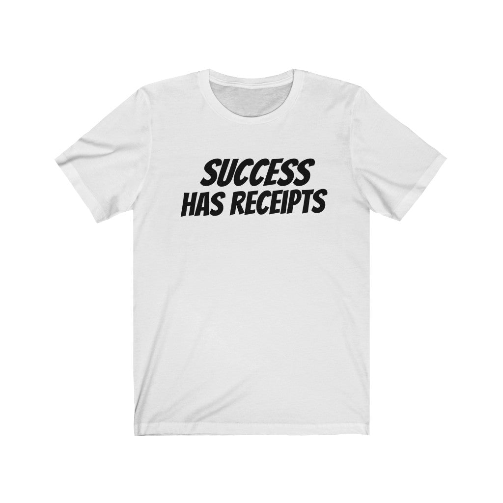 SUCCESS HAS RECEIPTS WHITE TEE